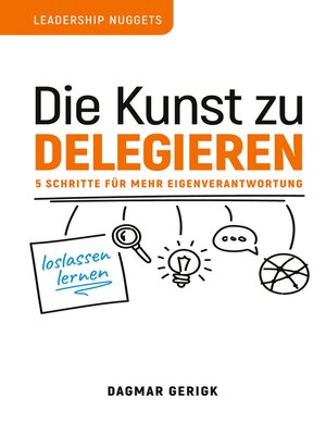 cover image of Die Kunst zu Delegieren: loslassen lernen